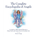 The Complete Encyclopedia of Angels: A Guide to 200 Celestial Beings to Help, Heal, and Assist You in Everyday Life