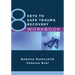 8 Keys to Safe Trauma Recovery Workbook