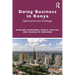 Doing Business in Kenya: Opportunities and Challenges