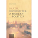 Barth, Bonhoeffer, and Modern Politics