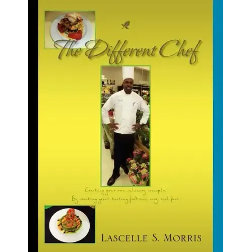 The Different Chef: Creating Your Own Culinary Concepts