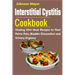 Interstitial Cystitis Cookbook: Healing Diet Meal Recipes to Heal Pelvic Pain, Bladder Discomfort and Urinary Urgency