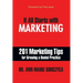 It All Starts with Marketing: 201 Marketing Tips for Growing a Dental Practice