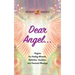 Dear Angel... Prayers for Healing Miracles, Protection, Guidance, and Financial Blessings