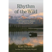 Rhythm of the Wild: A Life Inspired by Alaska's Denali National Park