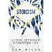Stoicism: A Stoic Approach To Modern Life