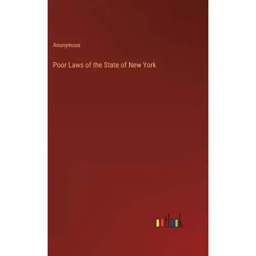 Poor Laws of the State of New York