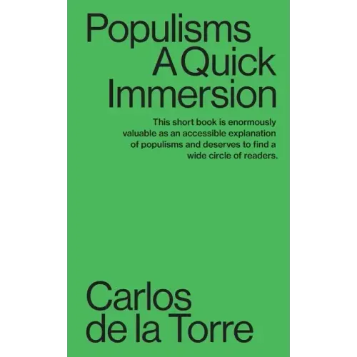 Populisms: A Quick Immersion