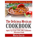 The Deliciosa Mexican Cookbook - Quick and Easy Mexican Recipes: Spice Up Your Life with Authentic Mexican Food