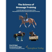 The Science of Dressage Training: A scientific approach to dressage training that emphasizes the horses physical and mental well-being