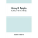 History Of Memphis: The History Of The City Of Memphis, Being A Compilation Of The Most Important Documents And Historical Events Connecte
