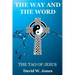 The Way and the Word: The Tao of Jesus