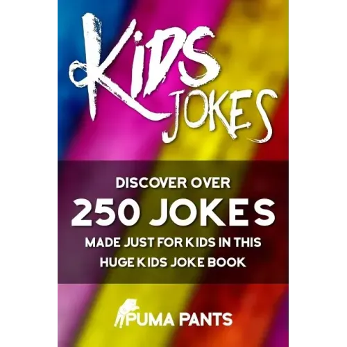 Kids Jokes: Discover Over 250 Jokes, Made Just for Kids in this Huge Kids Joke Book