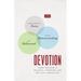 Devotion: Three Inquiries in Religion, Literature, and Political Imagination