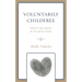 Voluntarily Childfree: Identity and Kinship in the United States