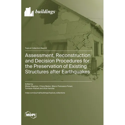 Assessment, Reconstruction and Decision Procedures for the Preservation of Existing Structures after Earthquakes