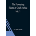 The Flowering Plants of South Africa; vol. 1