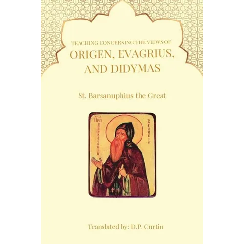 Teaching Concerning the view of Origen, Evagrius, and Didymas