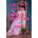 I Do Not Apologize for My Position on Men