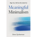 Meaningful Minimalism: Align Your Life from the Inside Out