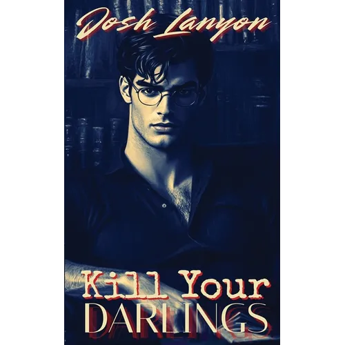 Kill Your Darlings