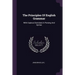 The Principles Of English Grammar: With Copious Exercises In Parsing And Syntax
