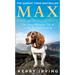 Max the Miracle Dog: The Heart-Warming Tale of a Life-Saving Friendship