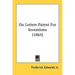 On Letters Patent For Inventions (1865)