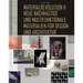Materialrevolution II: Neue Nachhaltige Und Multifunktionale Materialien Für Design Und Architektur