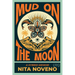 Mud on the Moon: A Hybrid Memoir
