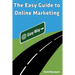 The Easy Guide To Online Marketing