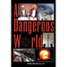 A Dangerous World