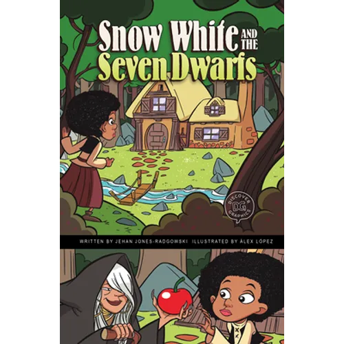 Snow White and the Seven Dwarfs: A Discover Graphics Fairy Tale