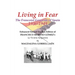 Living in Fear The Francoist Genocide of Spain 1936-1949: An appalling humanitarian catastrophe seen through the study of the brutal repression in Cor