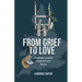 From Grief to Love: Walking Around England and Wales