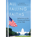 All Falling Faiths: Reflections on the Promise and Failure of the 1960s