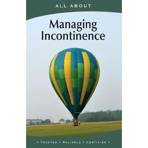 All About Managing Incontinence