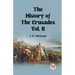 The History of the Crusades Vol. II