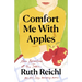 Comfort Me with Apples: More Adventures at the Table