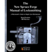 The New Spruce Forge Manual of Locksmithing: A Blacksmith's Guide to Simple Lock Mechanisms