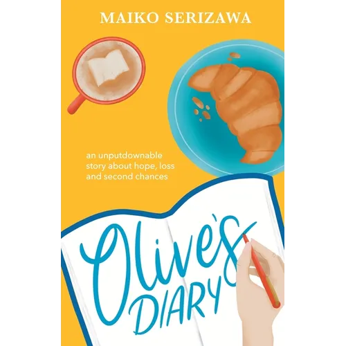 Olive's Diary: an Unputdownable Story about Hope, Loss and Second Chances