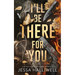 I'll Be There For You: A Dark Stalker Romance