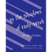 In the Shadows of Holy Week: The Office of Tenebrae