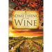 Something in the Wine