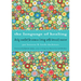 Language of Healing: Daily Comfort for Women Living with Breast Cancer Language of Healing (Gift for Women, for Readers of 50 Days of Hope)