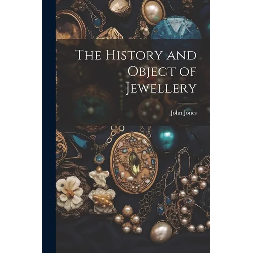 The History and Object of Jewellery
