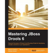 Mastering JBoss Drools 6 for Developers