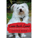 Come Back, Como: Winning The Heart Of A Reluctant Dog
