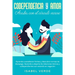 Codependencia y amor: Aprende a establecer límites y descubre normas de desapego. Aprende a alejarte de relaciones tóxicas y codependientes aun estand