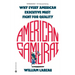 American Samurai: A Warrior for the Coming Dark Ages of American Business